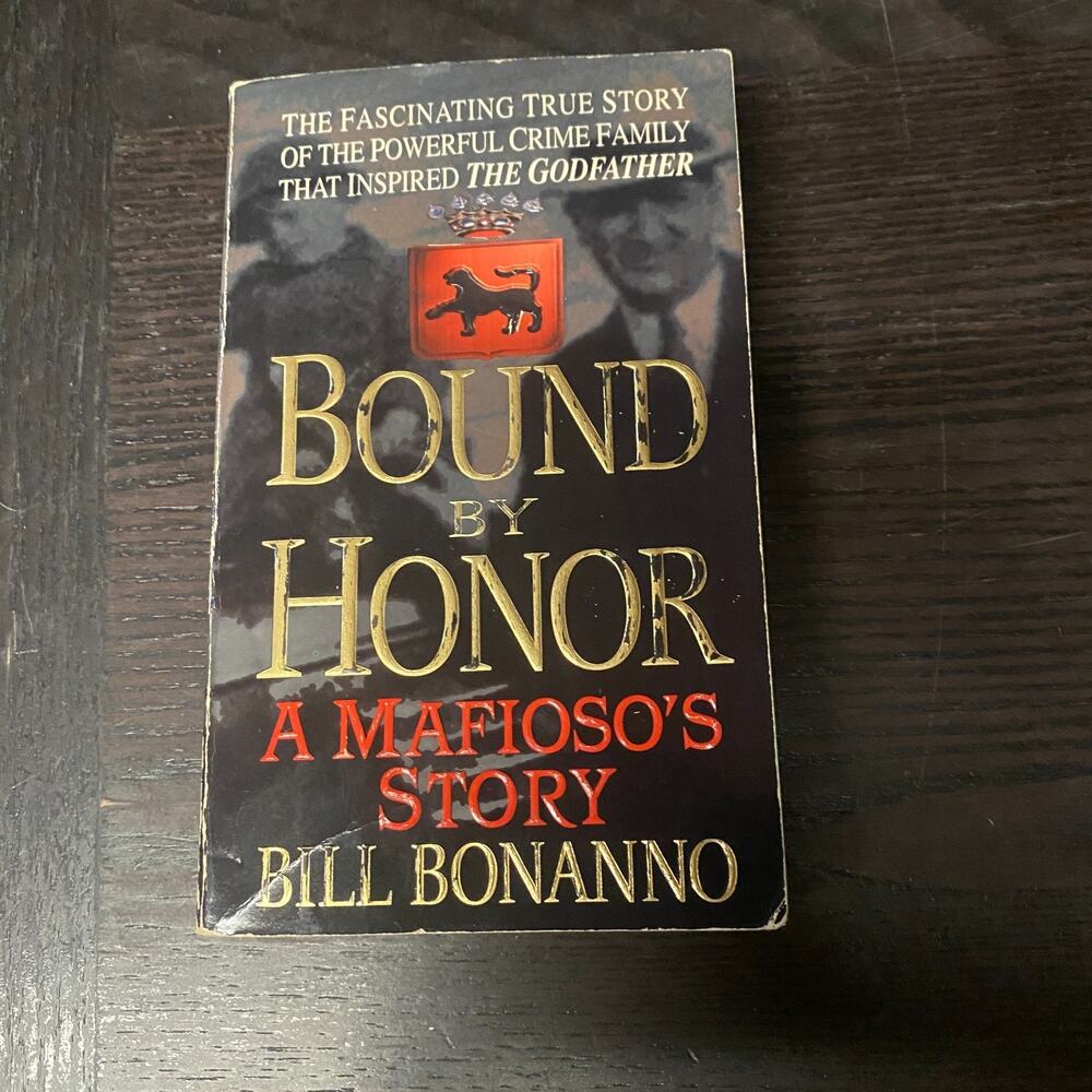 Bound by Honor : A Mafioso's Story by Bill Bonanno (2000, Mass Market)